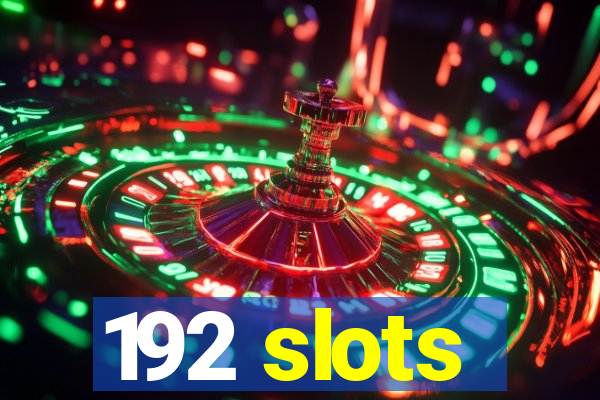 192 slots